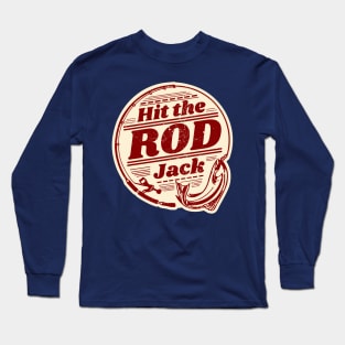 Fishing pun - Hit the Rod Jack Long Sleeve T-Shirt